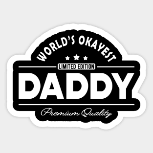 Daddy - World's Okayest Daddy Sticker